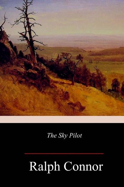 The Sky Pilot by Connor, Ralph