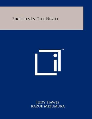 Fireflies in the Night by Hawes, Judy