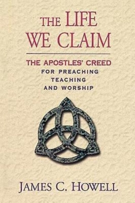 The Life We Claim by Howell, James C.