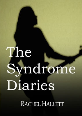 The Syndrome Diaries by Hallett, Rachel