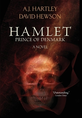 Hamlet, Prince of Denmark by Hartley, A. J.