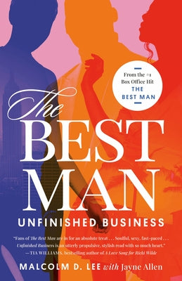 The Best Man: Unfinished Business by Lee, Malcolm D.