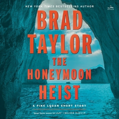 The Honeymoon Heist by Taylor, Brad
