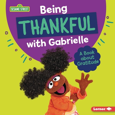 Being Thankful with Gabrielle: A Book about Gratitude by Miller, Marie-Therese