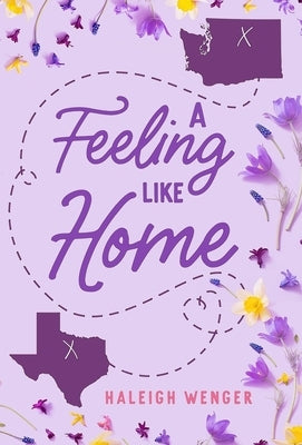 A Feeling Like Home by Wenger, Haleigh