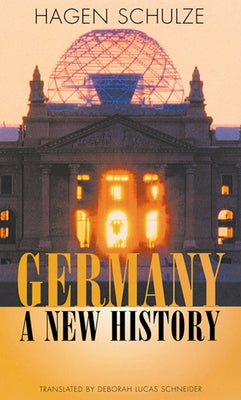 Germany: A New History by Schulze, Hagen