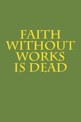 Faith Without Works Is Dead by Market, Miller's