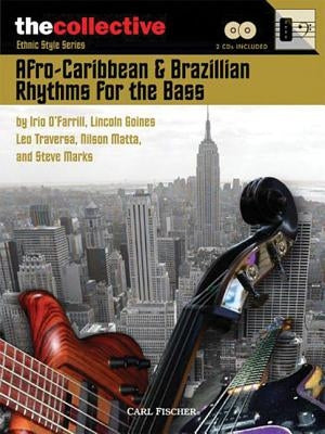 Afro-Caribbean & Brazilian Rhythms for the Bass: The Collective: Ethnic Style Series [With CD (Audio)] by Hal Leonard Corp