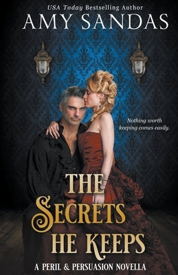 The Secrets He Keeps by Sandas, Amy