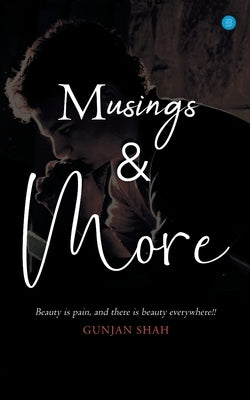 Musings & More by Shah, Gunjan
