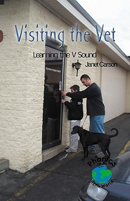 Visiting the Vet: Learning the V Sound by Carson, Janet