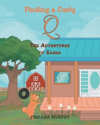 Finding a Curly Q: The Adventures of Sasha by Murphy, Stefana