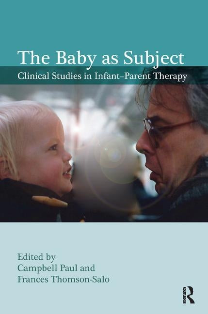 The Baby as Subject by Thomson-Salo, Frances