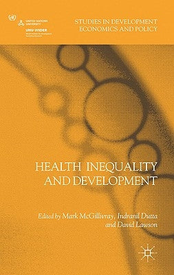 Health Inequality and Development by McGillivray, M.