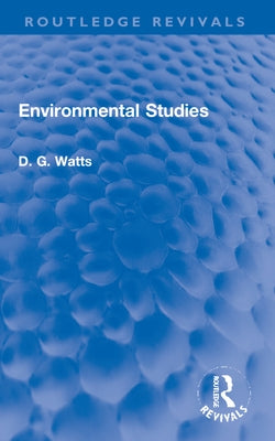 Environmental Studies by Watts, D. G.