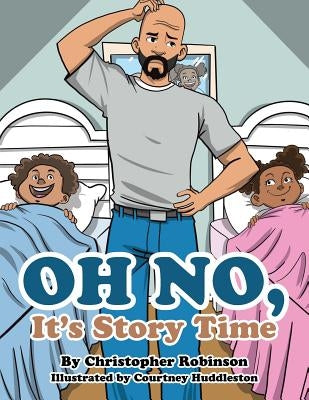 Oh No, It's Story Time by Robinson, Christopher