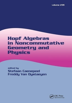 Hopf Algebras in Noncommutative Geometry and Physics by Caenepeel, Stefaan