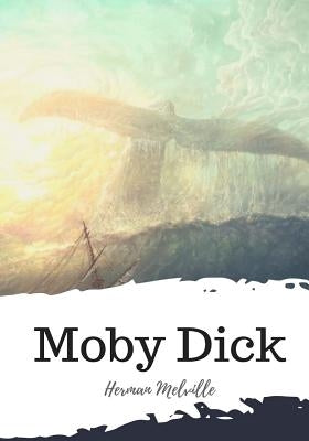 Moby Dick by Melville, Herman