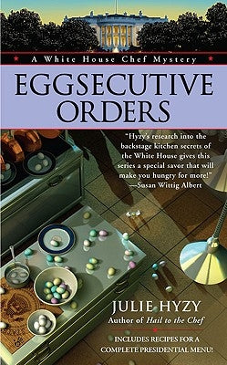 Eggsecutive Orders by Hyzy, Julie