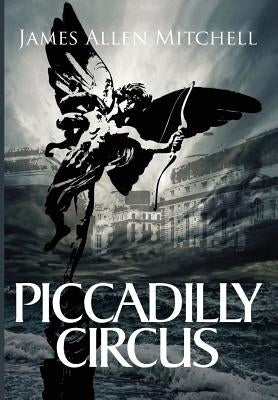 Piccadilly Circus by Mitchell, James Allen
