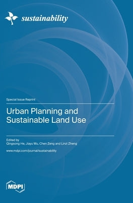 Urban Planning and Sustainable Land Use by He, Qingsong