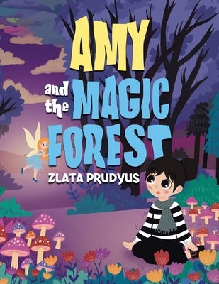Amy and the Magic Forest by Prudyus, Zlata