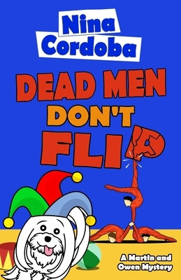 Dead Men Don't Flip by Cordoba, Nina