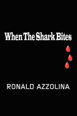 When the Shark Bites by Azzolina, Ronald