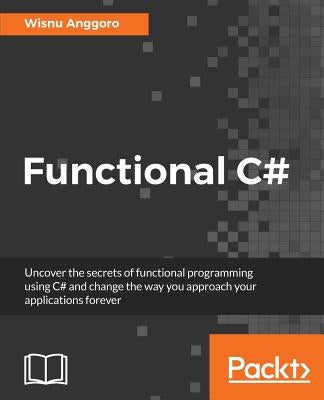 Functional C# by Anggoro, Wisnu