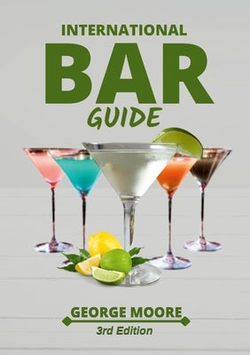 International Bar Guide by Moore, George