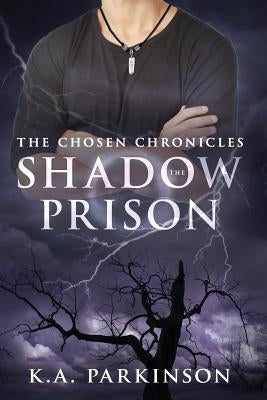 The Shadow Prison by Parkinson, K. a.