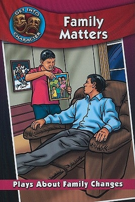Family Matters: Plays about Family Changes by Gourlay, Catherine