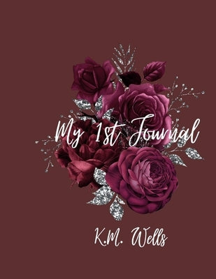 My 1st Journal by Wells, Kimberly