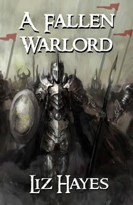 A Fallen Warlord: a short novel by Hayes, Liz