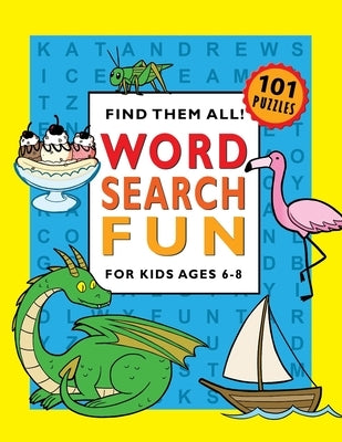 Word Search Fun for Kids Ages 6-8 by Plus, Puzzle Books