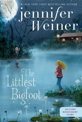 The Littlest Bigfoot by Weiner, Jennifer