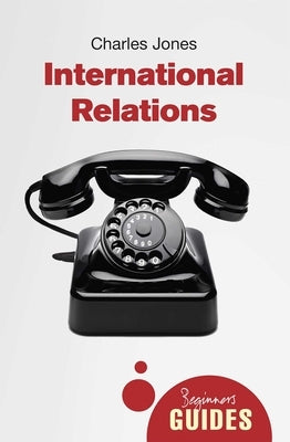 International Relations by Jones, Charles