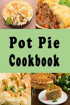 Pot Pie Cookbook by Sommers, Laura