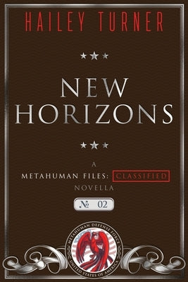 New Horizons: A Metahuman Files: Classified Novella by Turner, Hailey