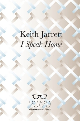I Speak Home by Jarrett, Keith
