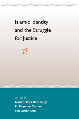 Islamic Identity and the Struggle for Justice by Barazangi, Nimat Hafez