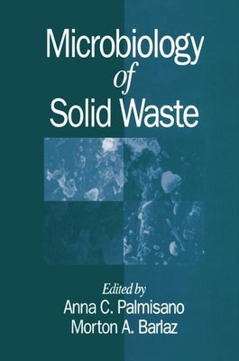 Microbiology of Solid Waste by Palmisano, Anna C.