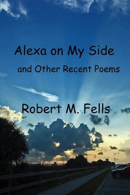 Alexa on My Side by Fells, Robert M.
