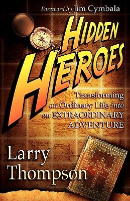 Hidden Heroes by Thompson, Larry