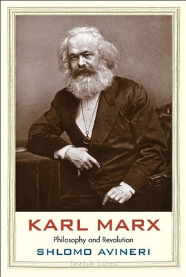 Karl Marx: Philosophy and Revolution by Avineri, Shlomo