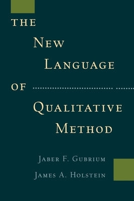 The New Language of Qualitative Method by Gubrium, Jaber F.