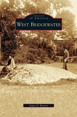 West Bridgewater by Benson, James E.