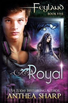 Royal: Feyland Book 5 by Sharp, Anthea