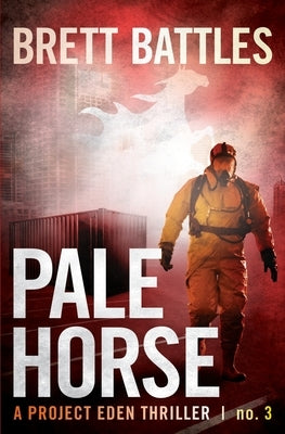 Pale Horse: A Project Eden Thriller by Battles, Brett