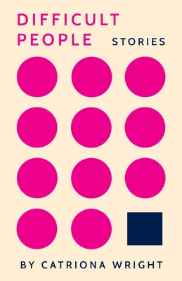 Difficult People by Wright, Catriona